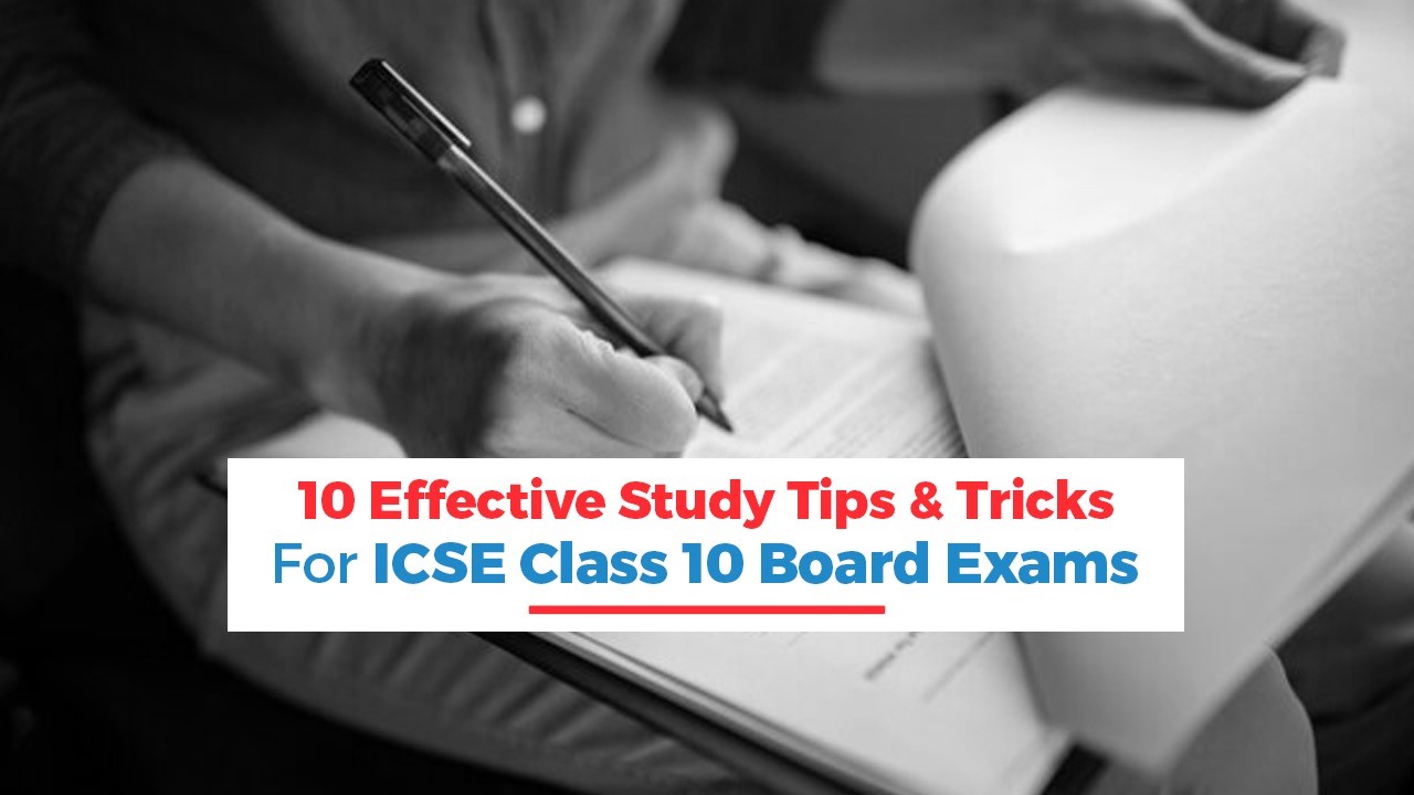 10 Effective Study Tips  Tricks for ICSE Class 10 Board Exams.jpg